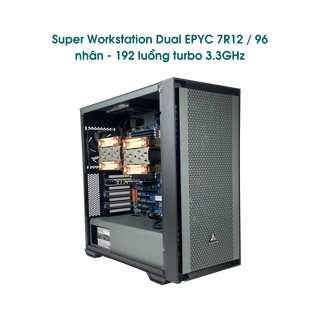 Super Workstation Dual EPYC 7R12 / 96 nhân - 192 luồng turbo 3.3GHz