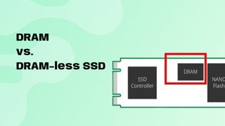 DRAM vs DRAM-less SSD - tại sao giá SSD lại chênh lệch nhiều như vậy?