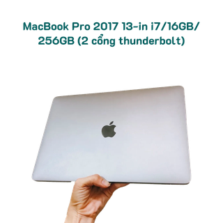 MacBook Pro 2017 13-in i7/16GB/256GB (2 cổng thunderbolt)