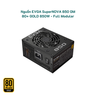 Nguồn EVGA SuperNOVA 850 GM, 80 Plus Gold - 850W Full Modular