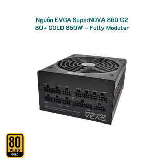 Nguồn EVGA SuperNOVA 850 G2 – 80+ GOLD 850W – Full Modular Tray